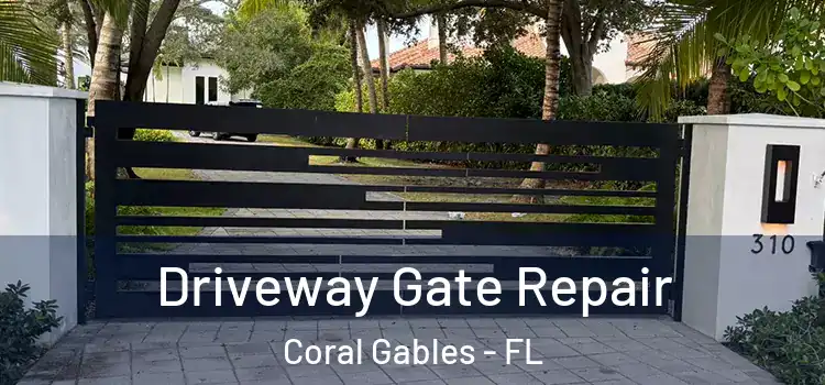 Driveway Gate Repair Coral Gables - FL