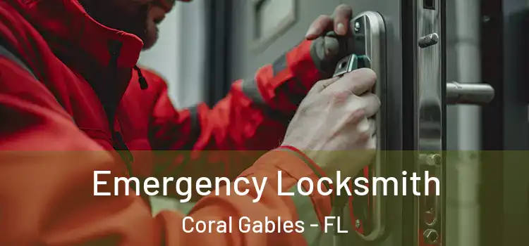 Emergency Locksmith Coral Gables - FL