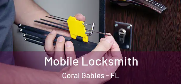 Mobile Locksmith Coral Gables - FL
