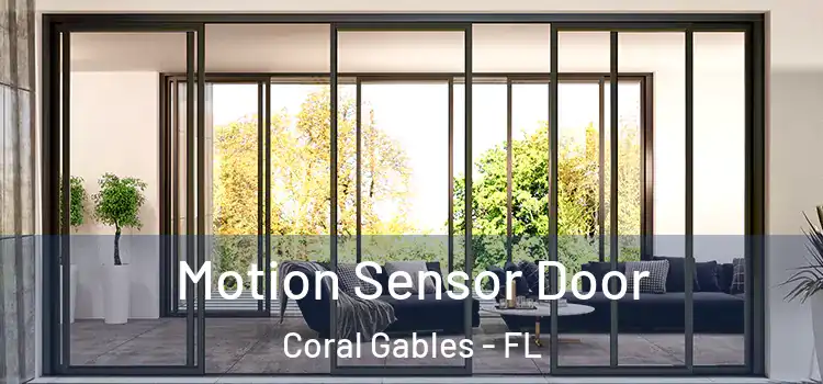 Motion Sensor Door Coral Gables - FL