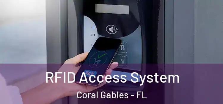 RFID Access System Coral Gables - FL
