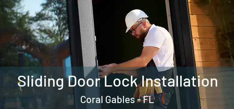  Sliding Door Lock Installation Coral Gables - FL