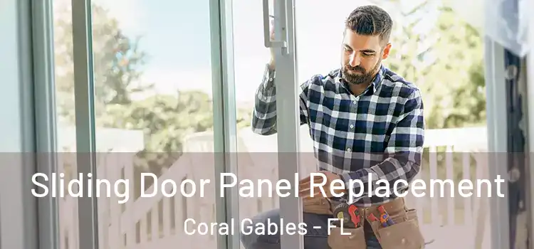  Sliding Door Panel Replacement Coral Gables - FL